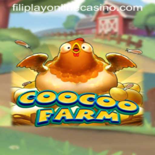 Exploring the Vibrant World of CooCooFarm in Filiplay Online Casino