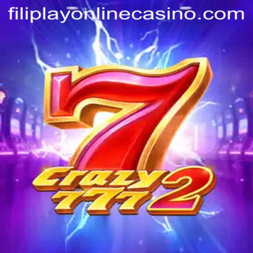Explore Crazy7772: A Thrilling Journey into Filiplay Online Casino