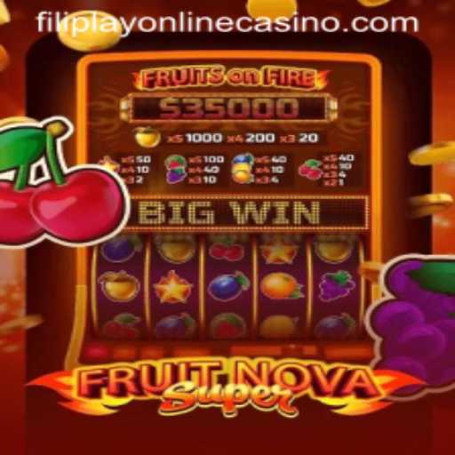 Exploring the Excitement of FruitNovaSuper at FilipPlay Online Casino