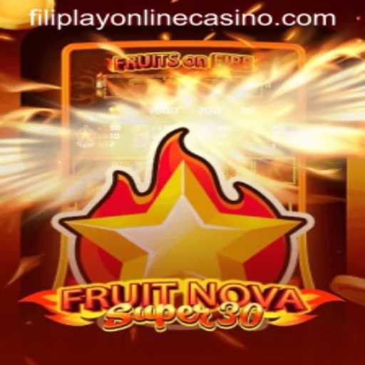 Exploring FruitrNovaSupe30: A New Online Casino Experience on FilipPlay
