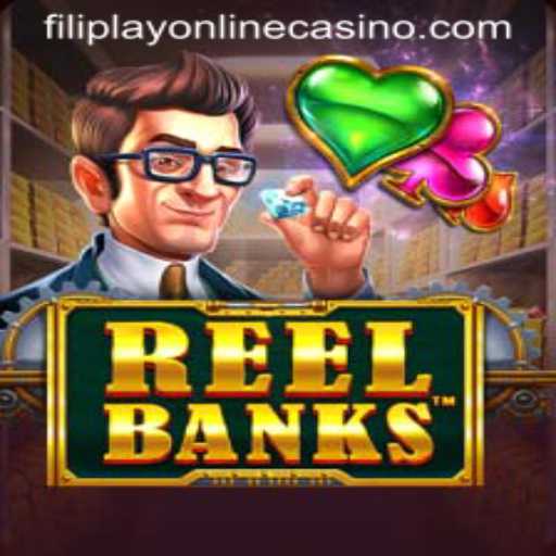 ReelBanks: Dive into the Thrills of Filiplay Online Casino's Latest Slot Game