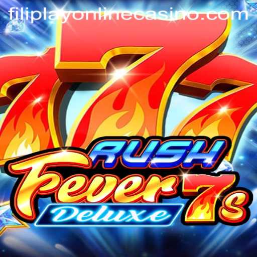 Exploring RushFever7sDeluxe: A Thrilling Experience in the Filiplay Online Casino